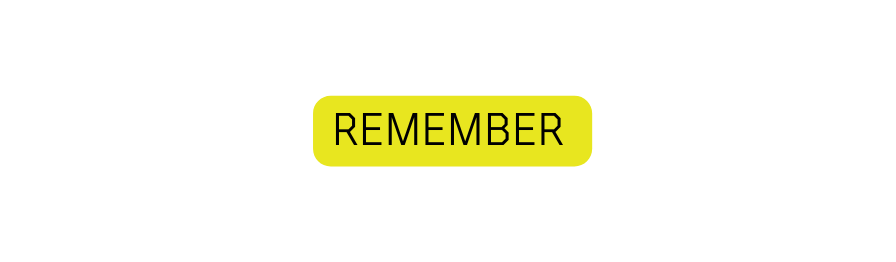 REMEMBER
